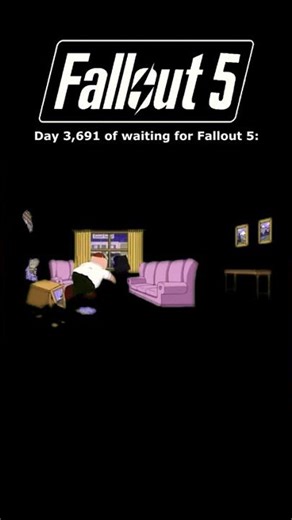 Waiting for Fallout 5 be like: