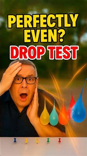 PERFECTLY EVEN DROP TEST