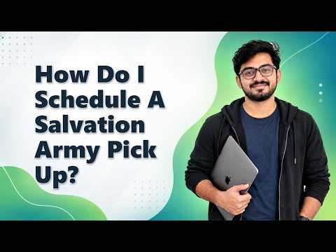 How Do I Schedule A Salvation Army Pick Up?
