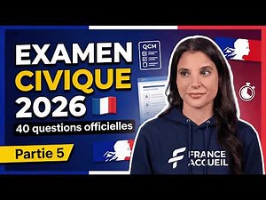 Examen civique 2026 🇫🇷 : 40 questions officielles pour la naturalisation (PARTIE 5)