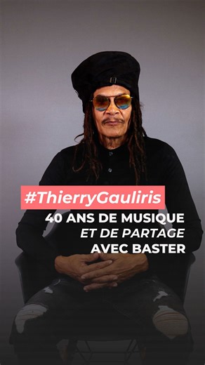 Thierry Gauliris : 40 ans de musique et de partage avec Baster