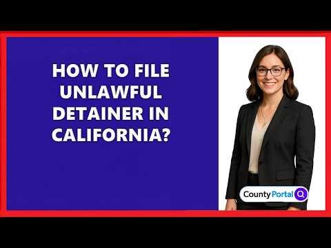 How To File Unlawful Detainer In California?