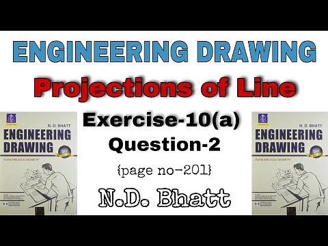 N.D Bhatt Exercise-10(A) Solution | Projections Of Lines Solution | N.D Bhatt Engineering Drawing