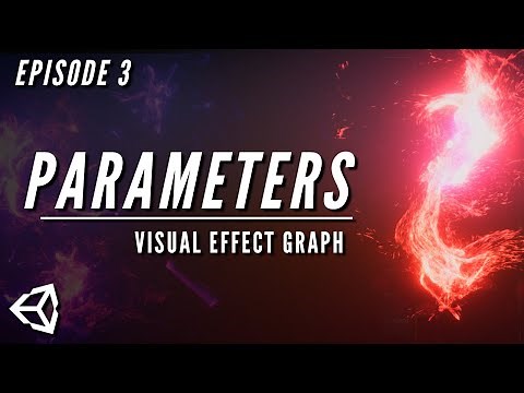 UNITY VFX GRAPH Episode 3: Parameters