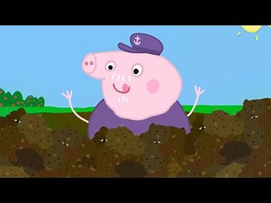 GRANDPA PIG GROWS MANURE