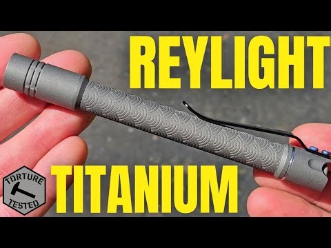 Reylight Penlight MK2 Ti Review: Titanium EDC Tested!