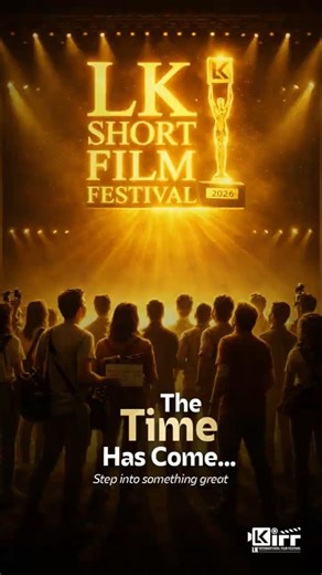 LK Short Film Festival is coming this 28th APRIL 2026🔥