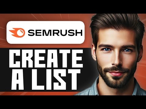 How to Create a Keyword List in Semrush - Easy Guide