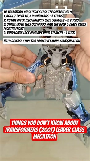 Things You Don't Know About Transformers (2007) Leader Class Megatron: Transform legs correctly