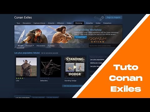 Tuto Conan Exiles – Comment installer des mods sur les serveurs PC ? Tuto pour les administrateurs.