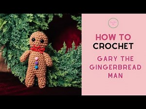 Crochet Gingerbread Man Tutorial