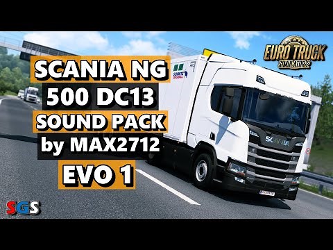 |ETS2 1.47| SCANIA NextGen 500 DC13 Sound Pack EVO1 by ‪@Max2712‬