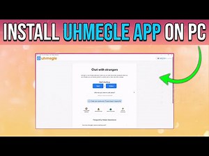 How to Install Uhmegle App on PC (Quick & Easy Guide)