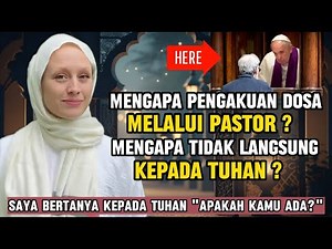 MUALAF BARAT, Bingung Dengan Pengakuan Dosa Melalui Manusia, Wanita Ini Masuk Islam