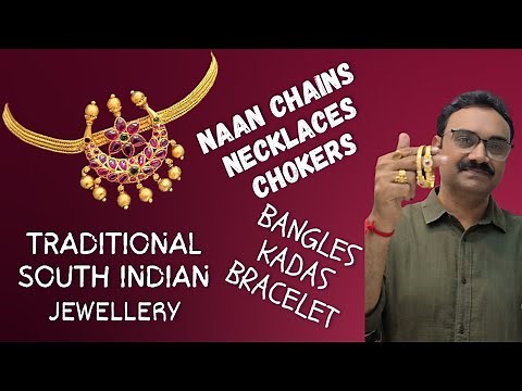 Naan Chains|Chokers|Necklace & Ruby CZ Bangles|Kada|Bracelet Traditional South Indian Gold Jewellery