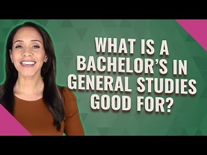 What is a bachelor's in general studies good for?