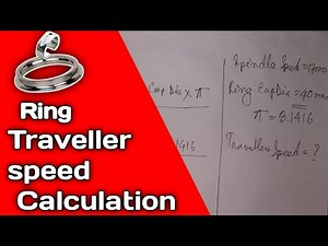 Ring traveller speed calculation video. spinning calculation video. texashraful7