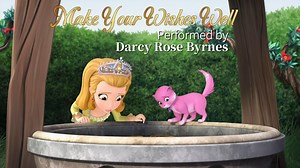 Make Your Wishes Well (Song from the Disney series “Sofia the First”)