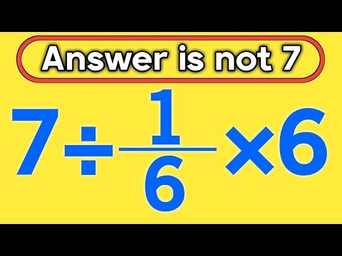 7÷1/6×6 = ❓ / Is your math brain ready for this challenge / Simplify algebraic expression