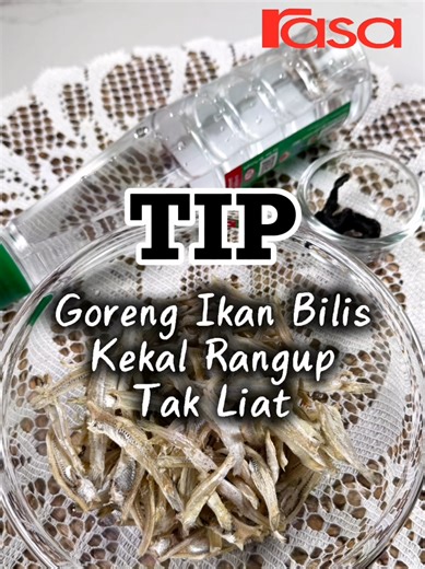 Tip Kekalkan Ikan Bilis Rangup & Garing