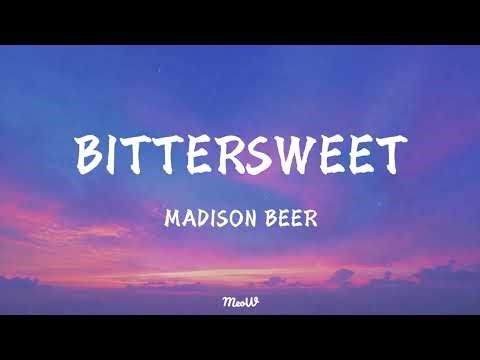 Bittersweet – Madison Beer (Lyrics) | The Pain of Loving & Letting Go