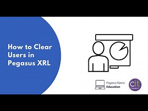 Pegasus Opera Education: How to Clear Users in Pegasus XRL