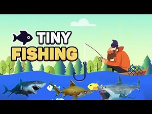 Tiny Fishing Gameplay - Ep 1