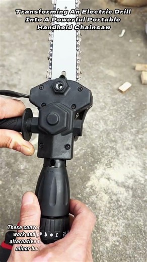 Transforming An Electric Drill Into A Powerful Portable Handheld Chainsaw