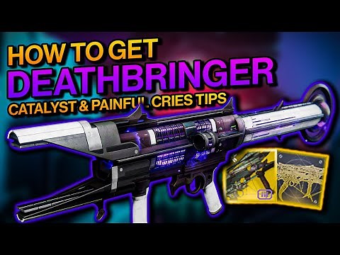 Destiny 2: How To Get DEATHBRINGER and Catalyst! | Easy Guide with Pained Cries Tips (Splicer)