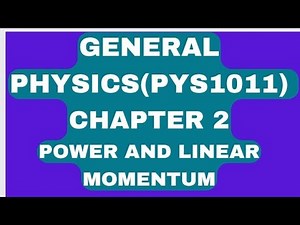General physics chapter 2 power and linear momentum
