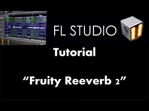 Cómo usar Fruity Reeverb 2 - COMPLETO - Tutorial - FL Studio