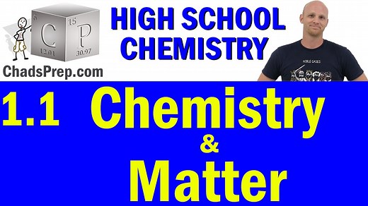 1.1 Matter and Change [High School Chemistry] - Chad's Prep®