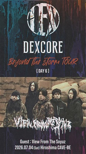 【DEXCORE Beyond the storm TOUR】架神-kagami- による紹介コメント公開！[DAY6]7月4日(土) 広島CAVE-BE 出演Guest：View From The Soyuz＿＿＿＿＿＿＿＿チケット発売中！e+ https://t.co/31jymHXnu6ローソン https://t.co/nUf8tjdPuoぴあhttps://t.co/i0vrJA4jPWOverseas https://t.co/Y9ib03XNyT￣￣￣￣￣￣￣￣#DEXCORE
