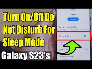 Galaxy S23's: How to Turn On/Off Do Not Disturb For Sleep Mode