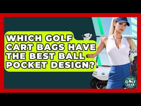 Which Golf Cart Bags Have The Best Ball Pocket Design? - Your Golf Gear Insider