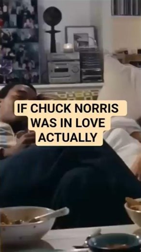 If Chuck Norris was in Love Actually