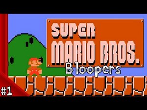 Super Mario Bloopers - Super Mario Bros. Super Bloopers - Episode One