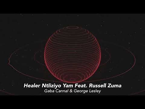 Gaba Cannal & George Lesley - Healer Ntliziyo Yam (Feat. Russell Zuma) [Official Visualizer]