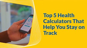 Top 5 health calculators that help you stay on track