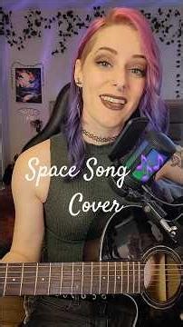 Space Song 🎶 Song by ‪@BeachHouseVideoZone‬ #spacesong #beachhouse #spacesongcover #coversong