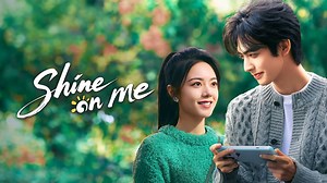 Shine on Me Episode 12– Download APP to Enjoy Now!