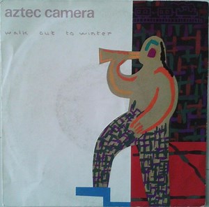 Aztec Camera - Walk Out To Winter