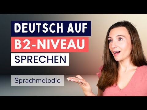 Deutsch sprechen B2 im Alltag | Übungen für Sprachmelodie & Intonation | Aussprache