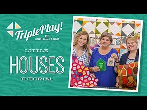 Triple Play: 3 Tiny House Quilt-As-You-Go Projects with Jenny Doan of Missouri Star (Video Tutorial)