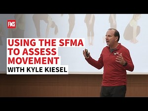 Using the SFMA to Assess Movement