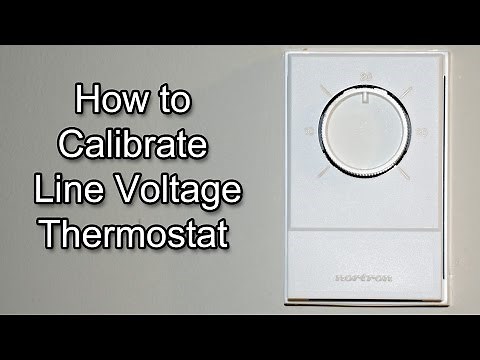 Calibrate Line Voltage Thermostat (How to)