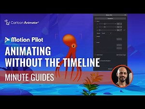 Motion Pilot - Animating without the timeline | Minute Guides | Cartoon Animator