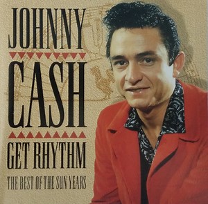 Johnny Cash - Get Rhythm - The Best Of The Sun Years