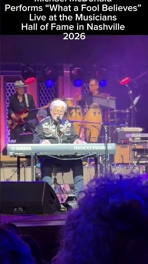 Michael McDonald Performs “What a Fool Believes” Live at Musicians Hall of Fame in Nashville 2026