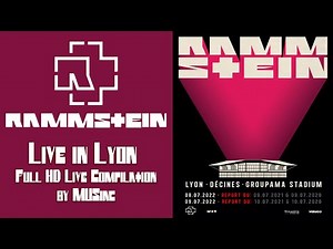 Rammstein - Full HD Live Compilation (Lyon 08.07.22)